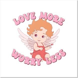 Love More Worry Less Posters and Art